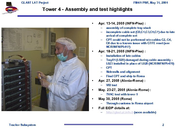 GLAST LAT Project FM 4/5 PSR, May 31, 2005 Tower 4 - Assembly and