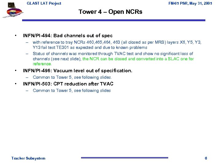 GLAST LAT Project FM 4/5 PSR, May 31, 2005 Tower 4 – Open NCRs