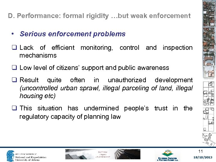 D. Performance: formal rigidity …but weak enforcement • Serious enforcement problems q Lack of