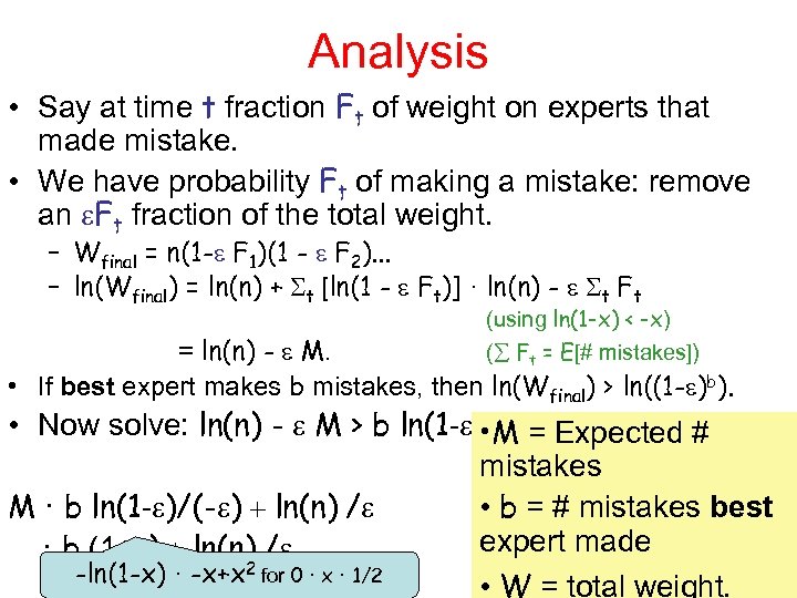 Analysis • Say at time t fraction Ft of weight on experts that made