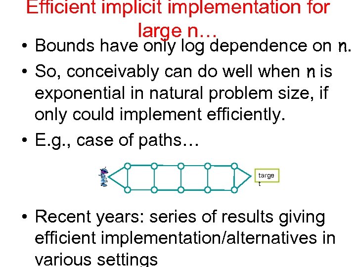 Efficient implicit implementation for large n… • Bounds have only log dependence on n.