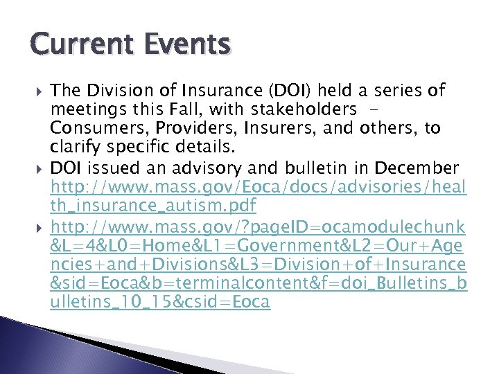 Current Events The Division of Insurance (DOI) held a series of meetings this Fall,
