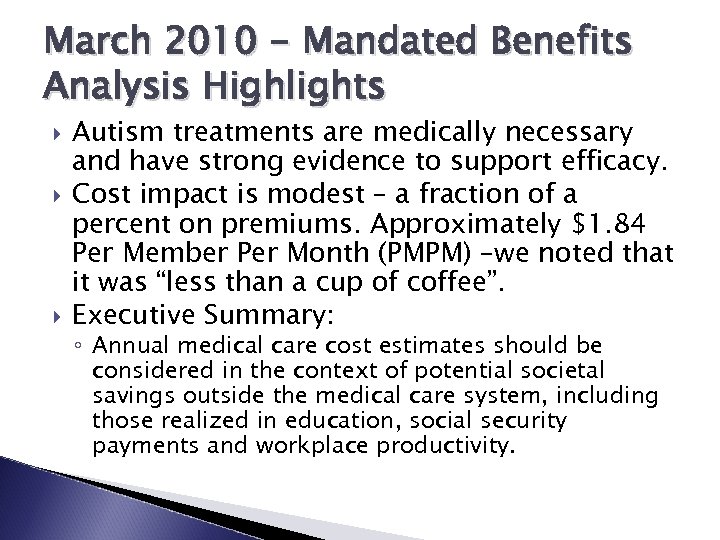 March 2010 - Mandated Benefits Analysis Highlights Autism treatments are medically necessary and have