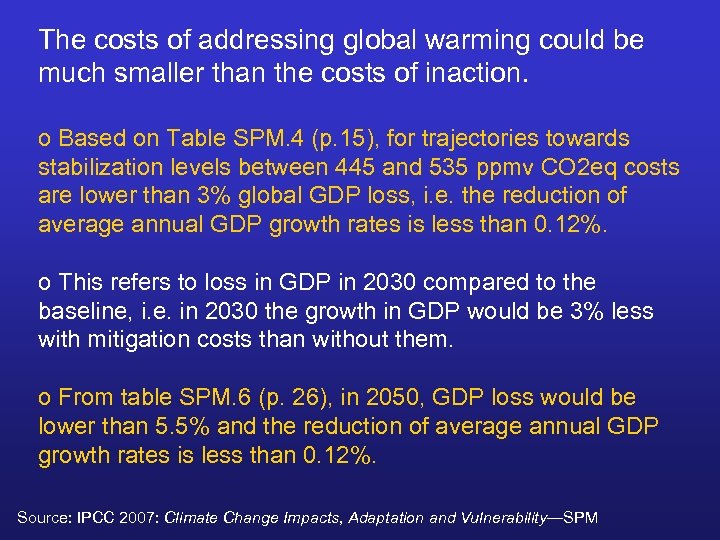 The costs of addressing global warming could be much smaller than the costs of