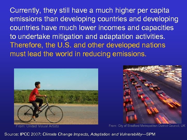 Currently, they still have a much higher per capita emissions than developing countries and