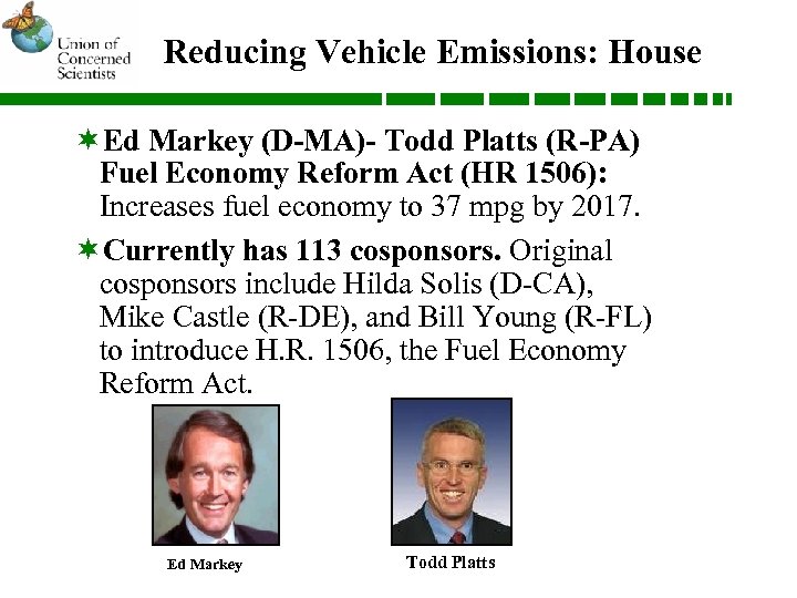 Reducing Vehicle Emissions: House ¬Ed Markey (D-MA)- Todd Platts (R-PA) Fuel Economy Reform Act