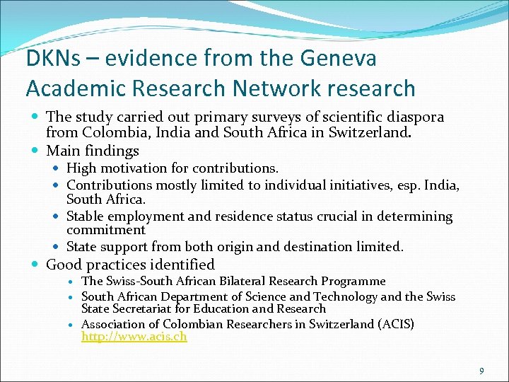 DKNs – evidence from the Geneva Academic Research Network research The study carried out