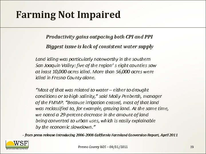 Farming Not Impaired Productivity gains outpacing both CPI and PPI Biggest issue is lack