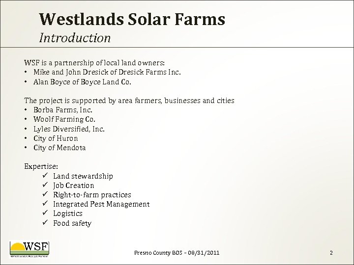 Westlands Solar Farms Introduction WSF is a partnership of local land owners: • Mike