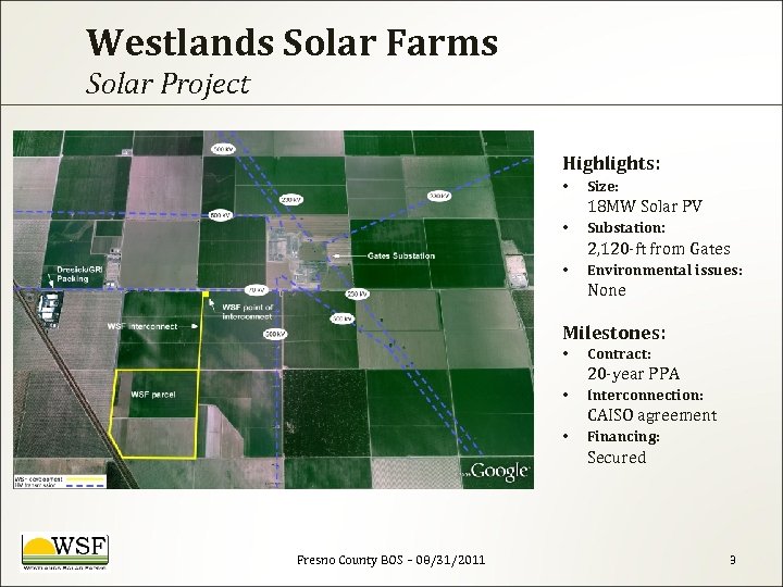Westlands Solar Farms Solar Project Highlights: • Size: • 18 MW Solar PV Substation: