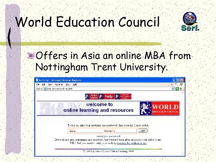 World Education Council Offers in Asia an online MBA from Nottingham Trent University. 