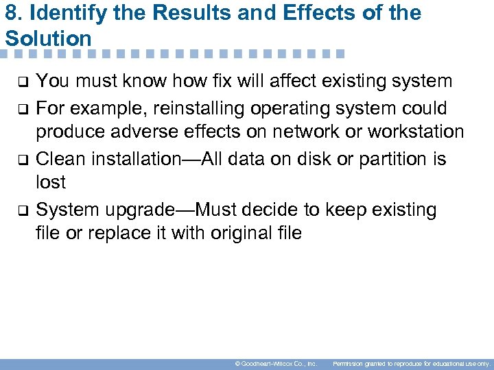 8. Identify the Results and Effects of the Solution q q You must know