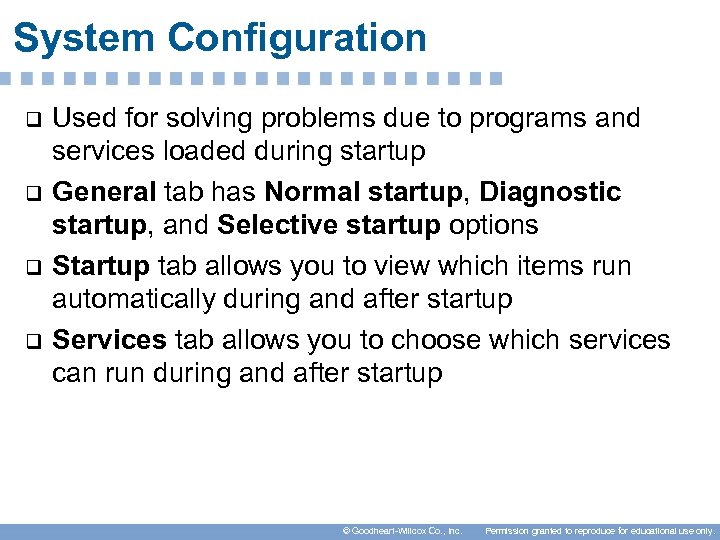 System Configuration q q Used for solving problems due to programs and services loaded