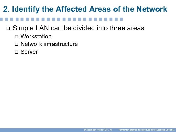 2. Identify the Affected Areas of the Network q Simple LAN can be divided