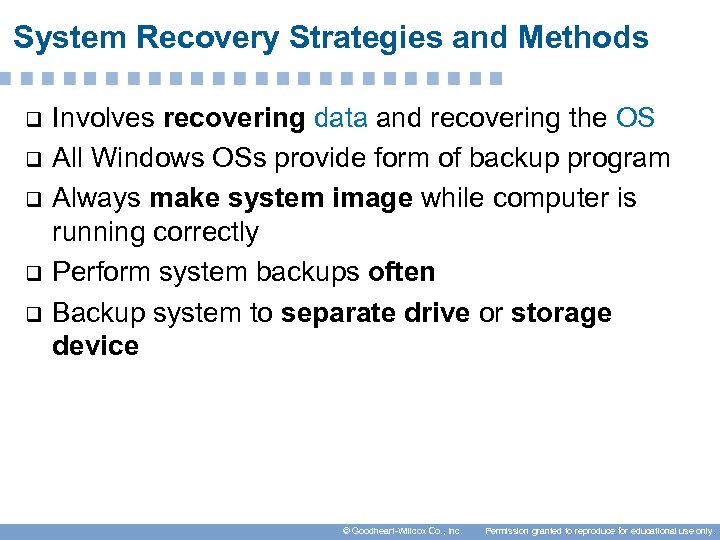 System Recovery Strategies and Methods q q q Involves recovering data and recovering the