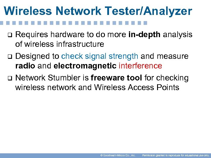 Wireless Network Tester/Analyzer q q q Requires hardware to do more in-depth analysis of