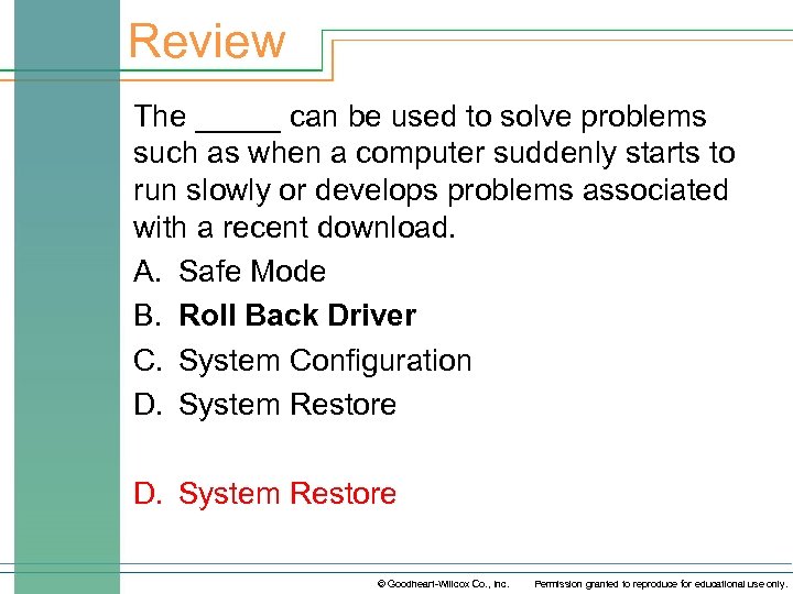 Review The _____ can be used to solve problems such as when a computer