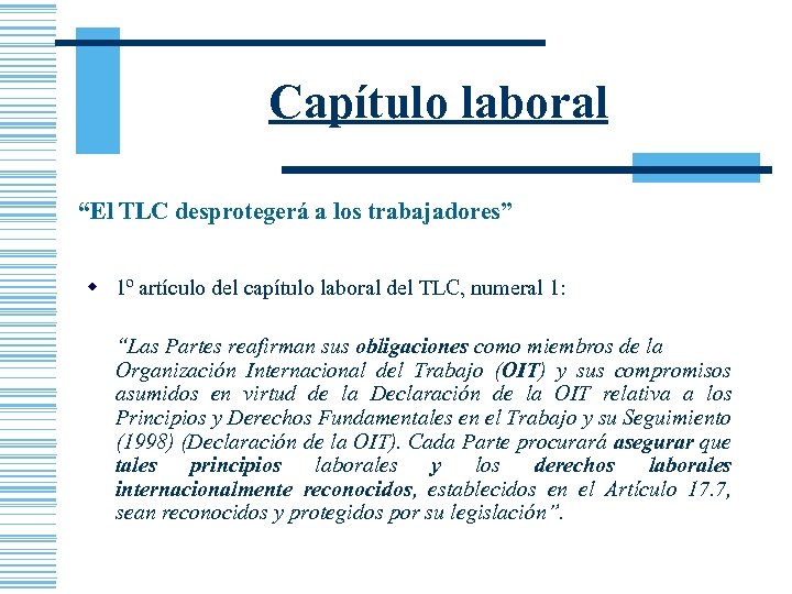 Capítulo laboral “El TLC desprotegerá a los trabajadores” w 1º artículo del capítulo laboral