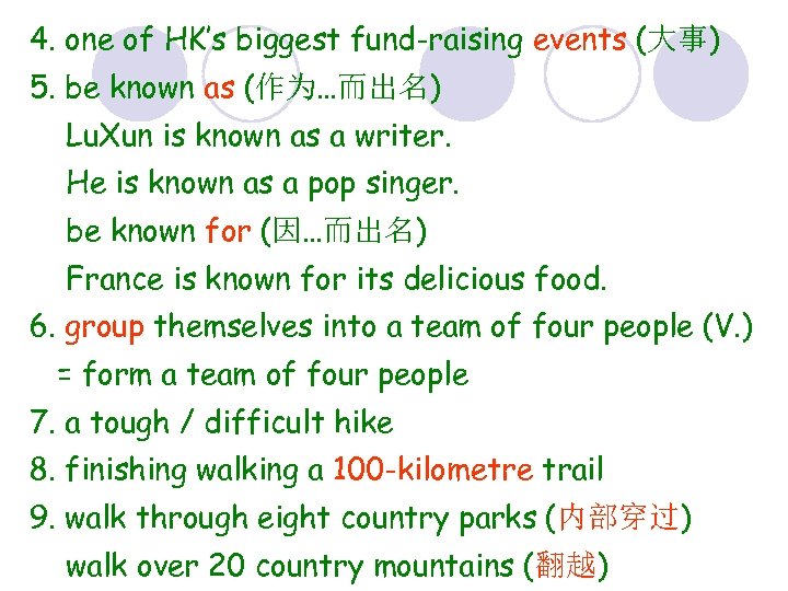 4. one of HK’s biggest fund-raising events (大事) 5. be known as (作为…而出名) Lu.