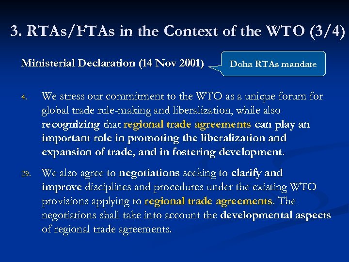 3. RTAs/FTAs in the Context of the WTO (3/4) Ministerial Declaration (14 Nov 2001)