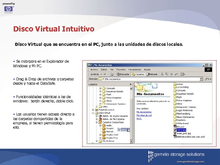 Disco Virtual Intuitivo Disco Virtual que se encuentra en el PC, junto a las