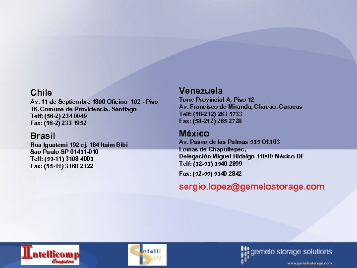 Chile Venezuela Av. 11 de Septiembre 1860 Oficina 162 - Piso 16. Comuna de