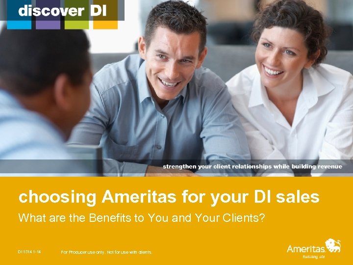 choosing Ameritas for your DI sales What are the Benefits to You and Your