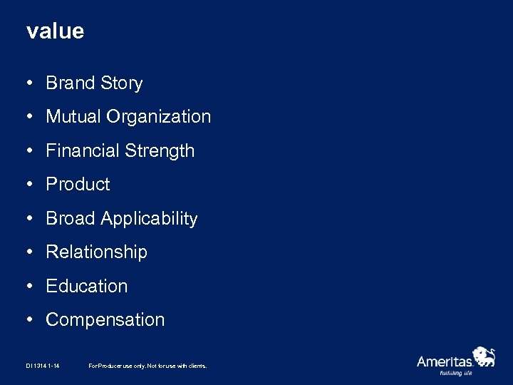 value • Brand Story • Mutual Organization • Financial Strength • Product • Broad