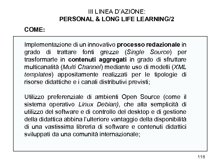 III LINEA D’AZIONE: PERSONAL & LONG LIFE LEARNING/2 COME: Implementazione di un innovativo processo