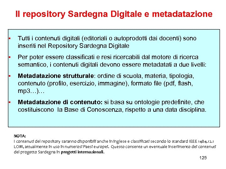 Il repository Sardegna Digitale e metadatazione § Tutti i contenuti digitali (editoriali o autoprodotti