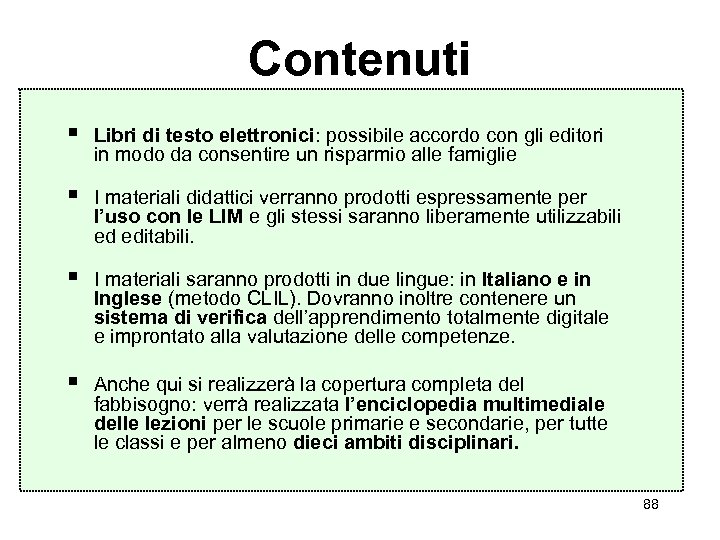 Contenuti § Libri di testo elettronici: possibile accordo con gli editori in modo da