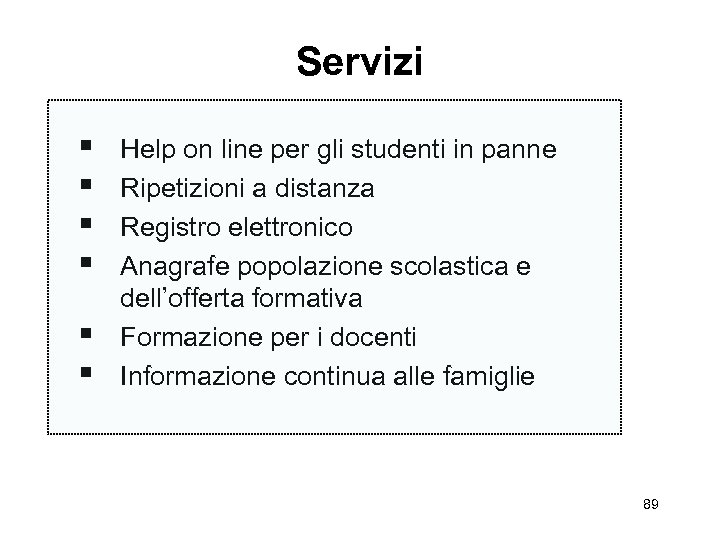 Servizi § § § Help on line per gli studenti in panne Ripetizioni a
