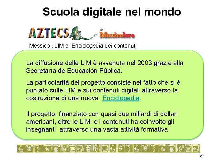 Scuola digitale nel mondo Messico : LIM e Enciclopedia dei contenuti La diffusione delle