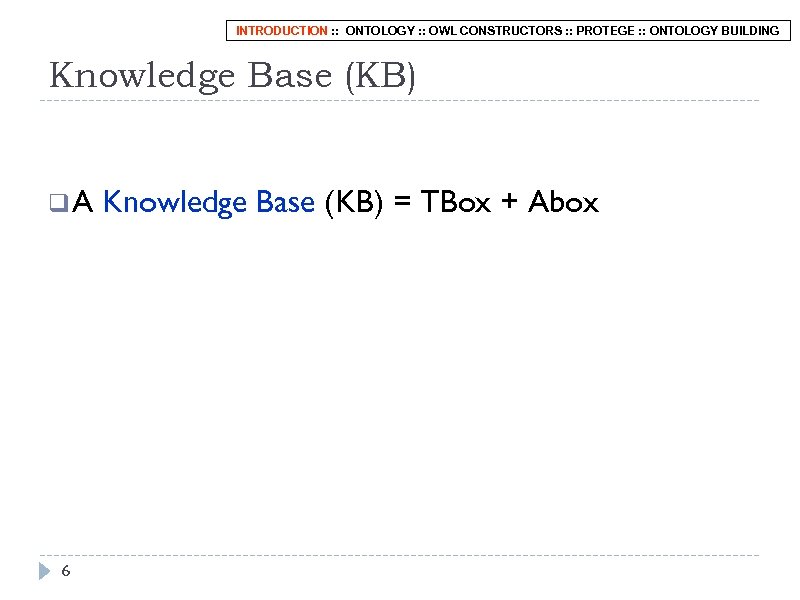 INTRODUCTION : : ONTOLOGY : : OWL CONSTRUCTORS : : PROTEGE : : ONTOLOGY