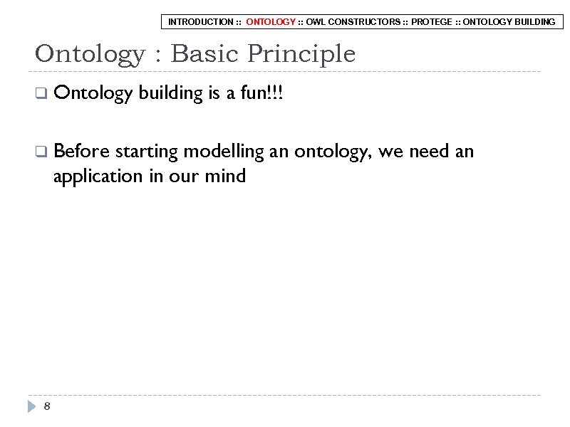 INTRODUCTION : : ONTOLOGY : : OWL CONSTRUCTORS : : PROTEGE : : ONTOLOGY