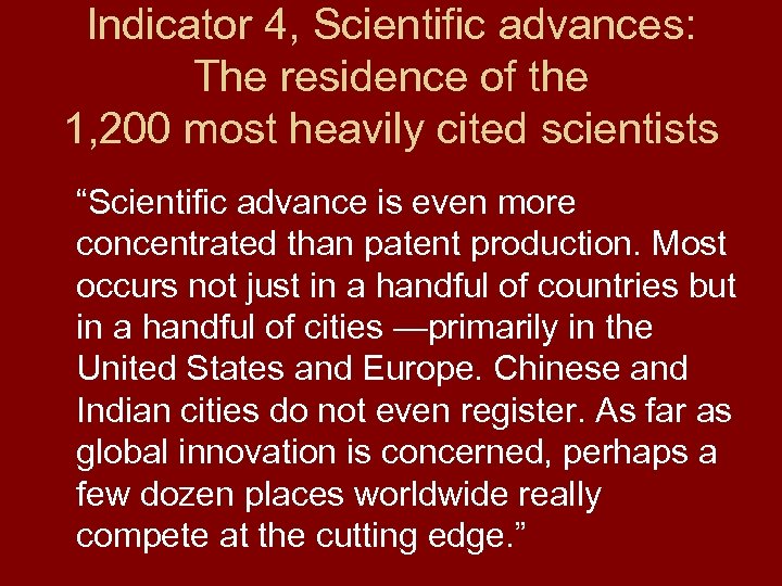 Indicator 4, Scientific advances: The residence of the 1, 200 most heavily cited scientists