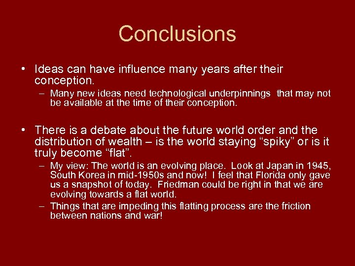 Conclusions • Ideas can have influence many years after their conception. – Many new