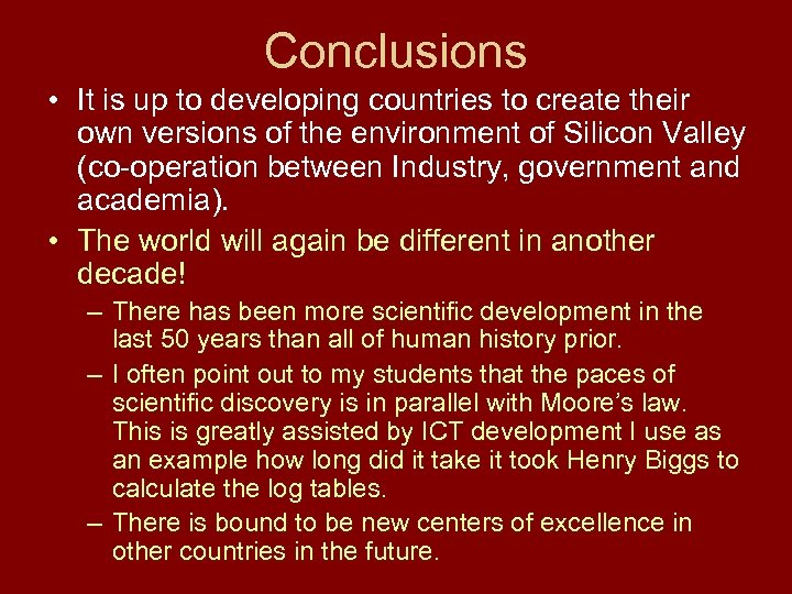 Conclusions • It is up to developing countries to create their own versions of