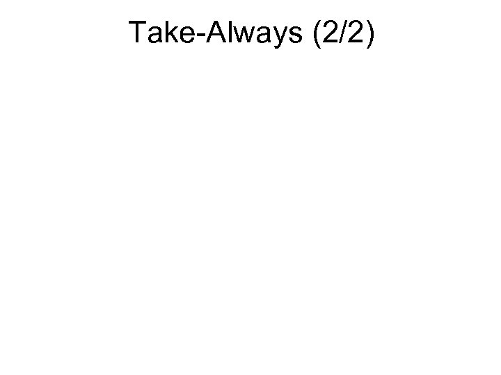 Take-Always (2/2) 