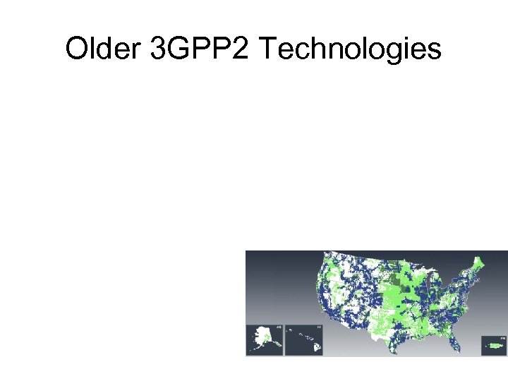 Older 3 GPP 2 Technologies 