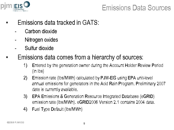 Emissions Data Sources • Emissions data tracked in GATS: - • Carbon dioxide Nitrogen