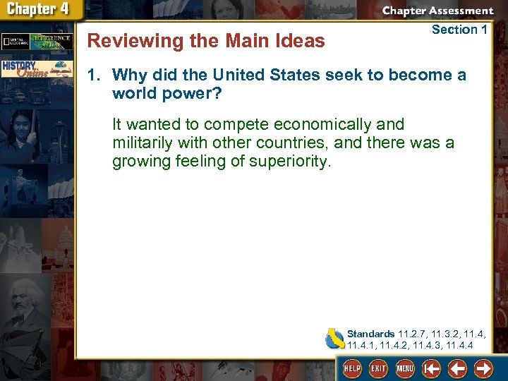 Reviewing the Main Ideas Section 1 1. Why did the United States seek to