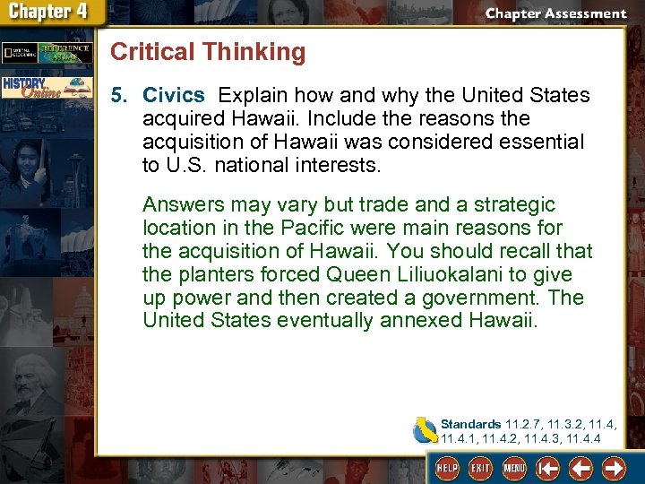 Critical Thinking 5. Civics Explain how and why the United States acquired Hawaii. Include