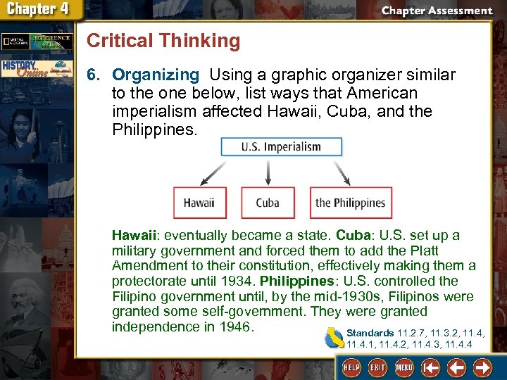 Critical Thinking 6. Organizing Using a graphic organizer similar to the one below, list