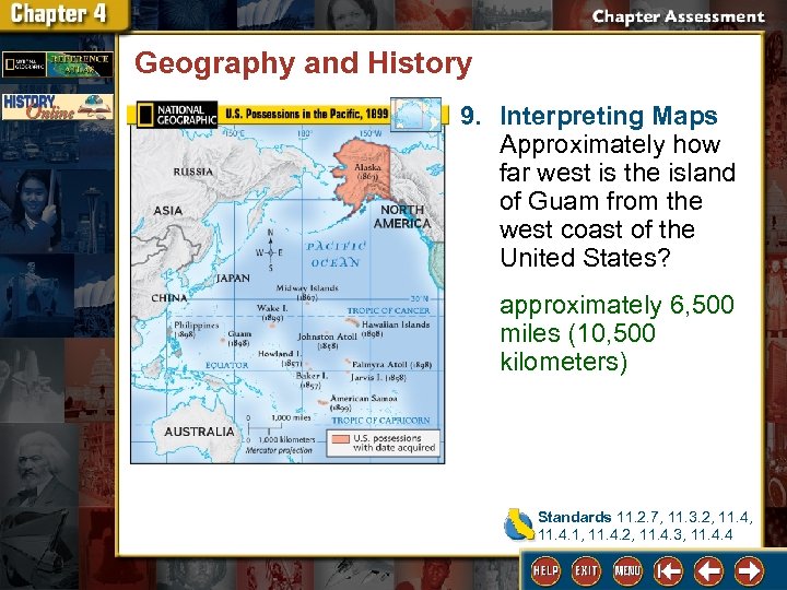 Geography and History 9. Interpreting Maps Approximately how far west is the island of