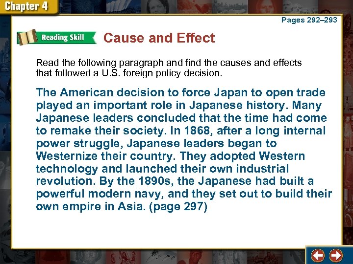 Pages 292– 293 Cause and Effect Read the following paragraph and find the causes