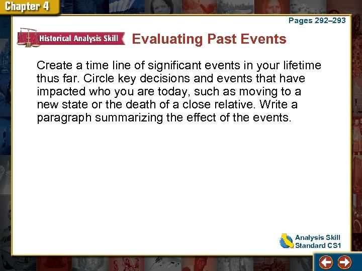 Pages 292– 293 Evaluating Past Events Create a time line of significant events in