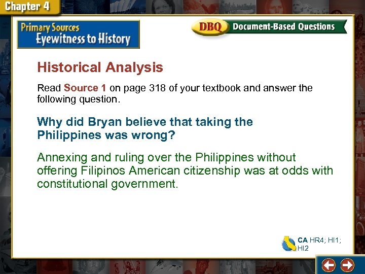 Historical Analysis Read Source 1 on page 318 of your textbook and answer the