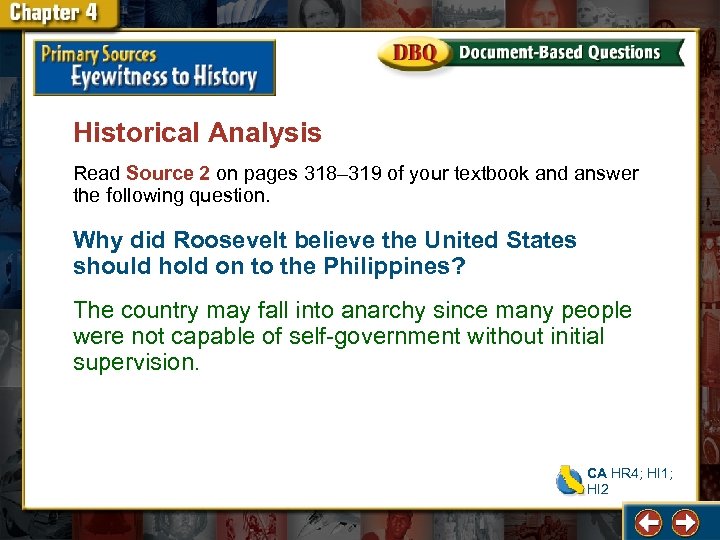 Historical Analysis Read Source 2 on pages 318– 319 of your textbook and answer