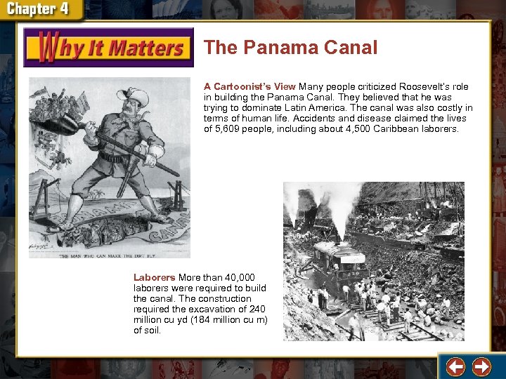 The Panama Canal A Cartoonist’s View Many people criticized Roosevelt’s role in building the